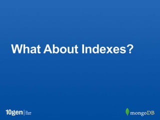 What About Indexes?
 