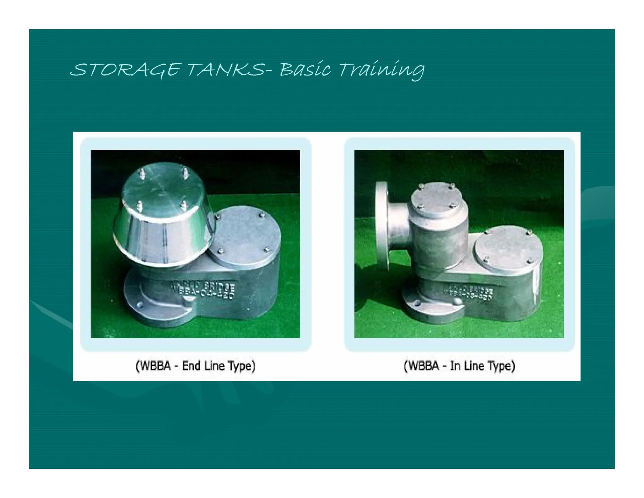 STORAGE TANKS
STORAGE TANKS
STORAGE TANKS
STORAGE TANKS-
-
-
- Basic Training
Basic Training
Basic Training
Basic Training
 