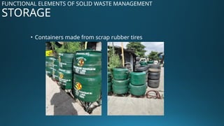 STORAGE (SECOND FUNCTIONAL ELEMENT OF SOLID WASTE MANAGEMENT.pptx