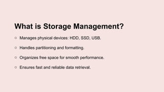 Storage Management Aditional Feature Storage and file management.pptx for the help of students | PPTX