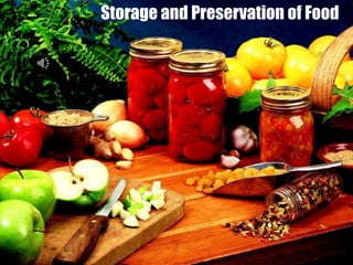 Storage and Preservation of Food
 