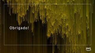 © 2018, Amazon Web Services, Inc. or its Affiliates. All rights reserved. Amazon Confidential and Trademark
Obrigado!
©
2
0
1
7
,
A
m
a
z
o
n
W
e
b
S
e
r
v
i
c
e
s
,
I
n
c
.
o
r
i
t
s
A
f
f
i
l
i
a
t
e
s
.
A
l
l
r
 