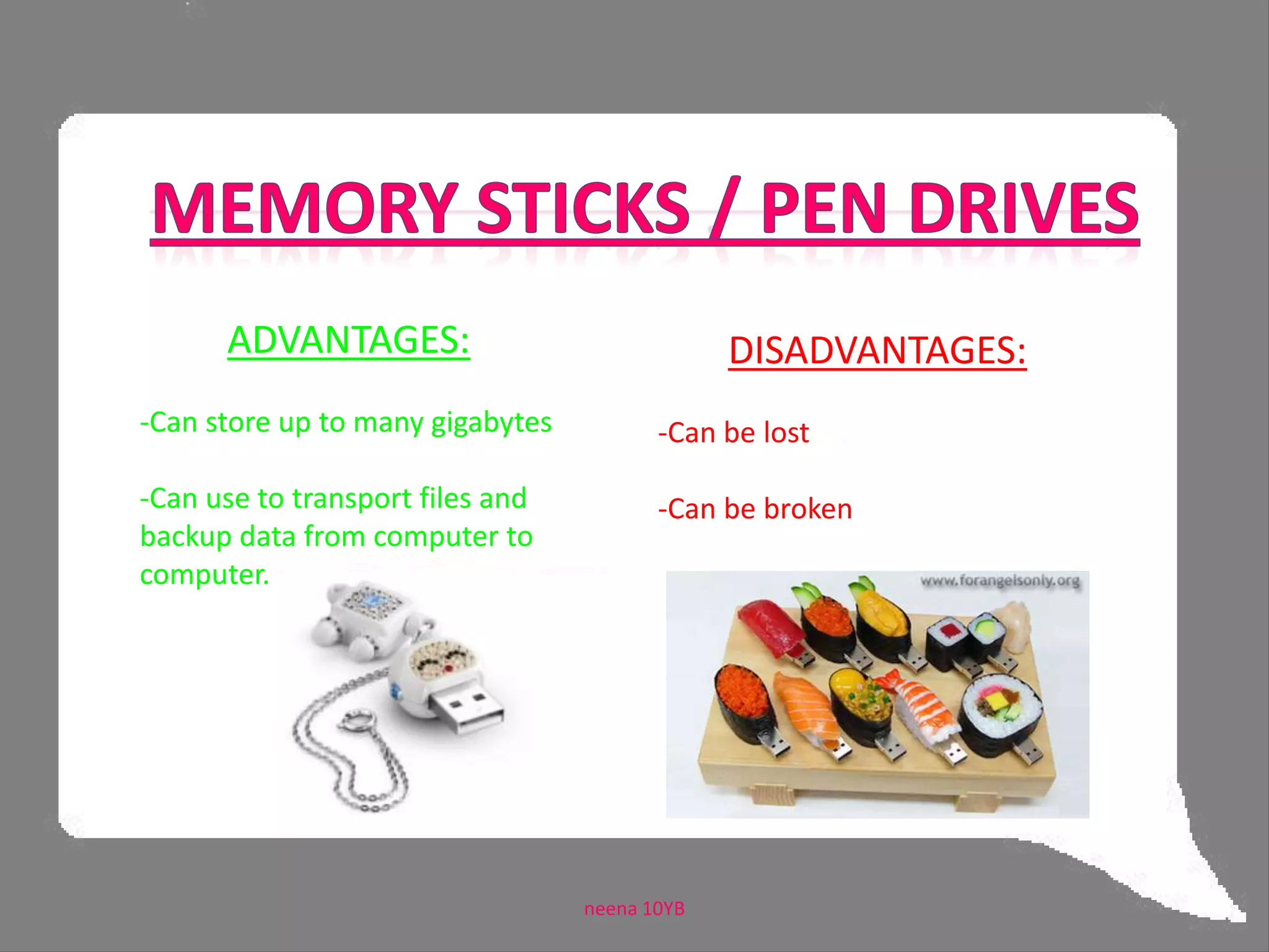 The capacity for DVD-RW is typically 4.7GB.DISADVANTAGES:The disc tends to be expensive.