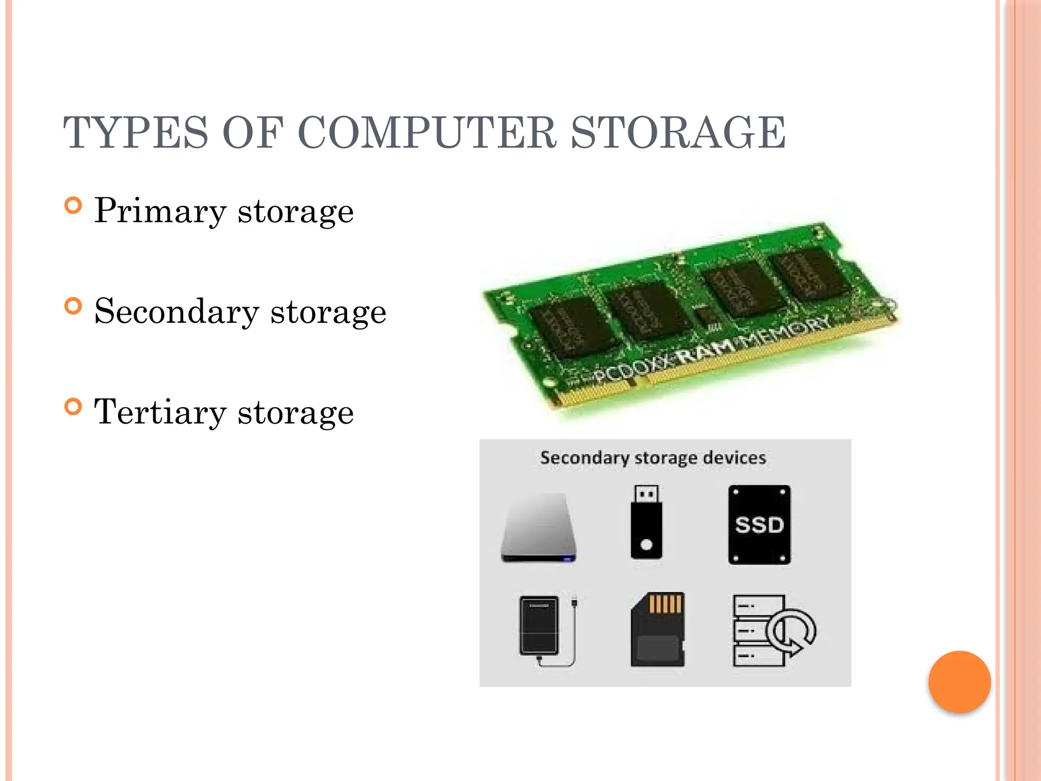 STORAGE DEVICES AND TYPES OF STORAGE pptx STORAGE DEVICES AND TYPES OF STORAGE pptx