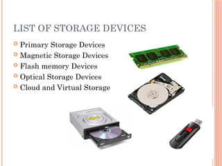 STORAGE DEVICES AND TYPES OF STORAGE .pptx