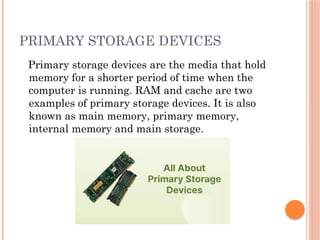 STORAGE DEVICES AND TYPES OF STORAGE .pptx