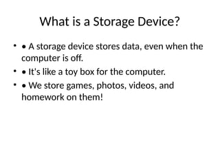 Storage_Devices_for_Kids.pptx hiyahu higahu | PPTX