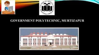 GOVERNMENT POLYTECHNIC, MURTIZAPUR
 