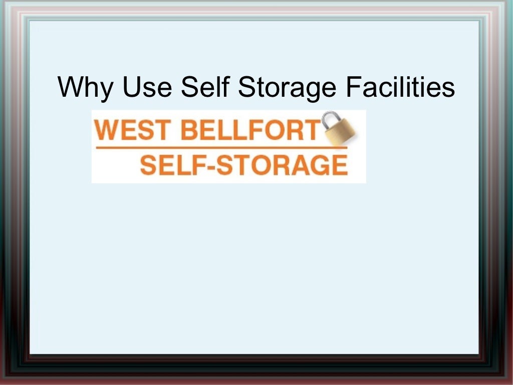 Why Use Self Storage Facilities