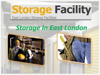 Storage In East London
 