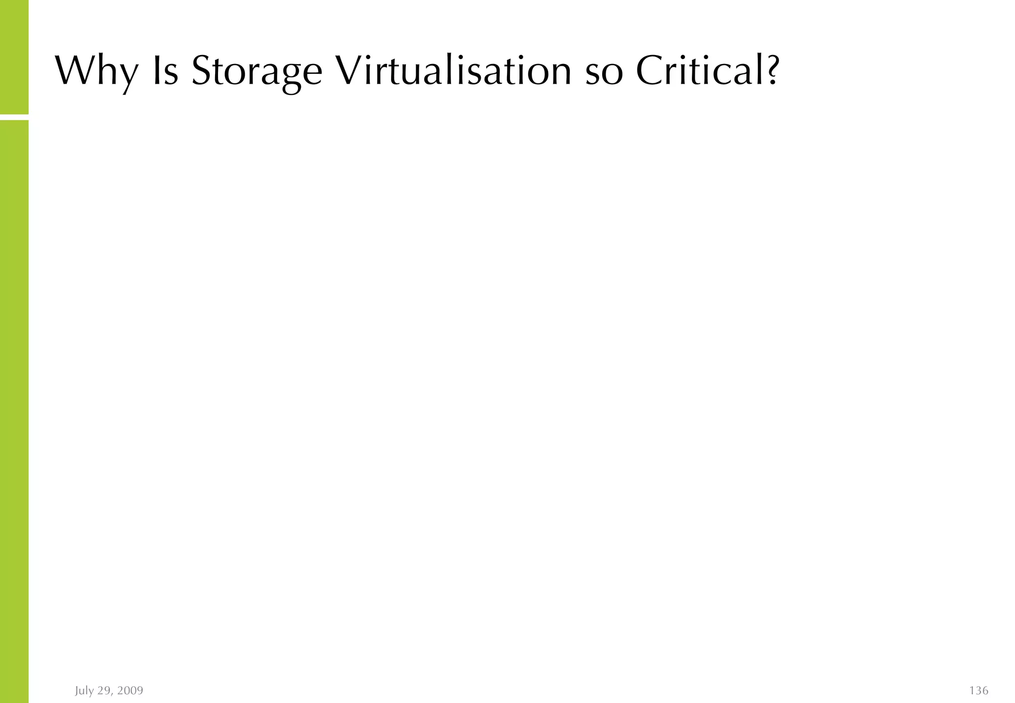Why Is Storage Virtualisation so Critical? 