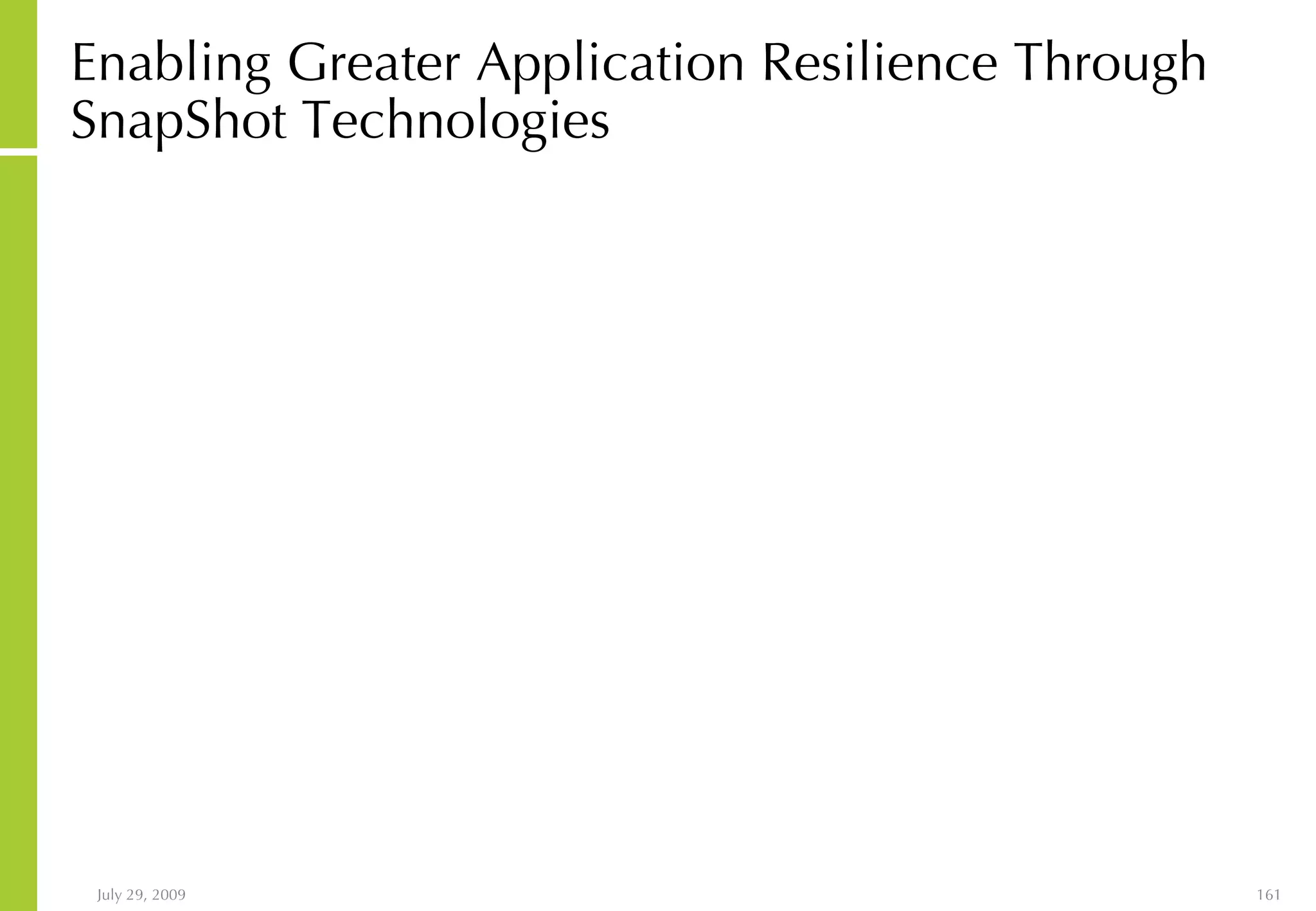 Enabling Greater Application Resilience Through SnapShot Technologies 