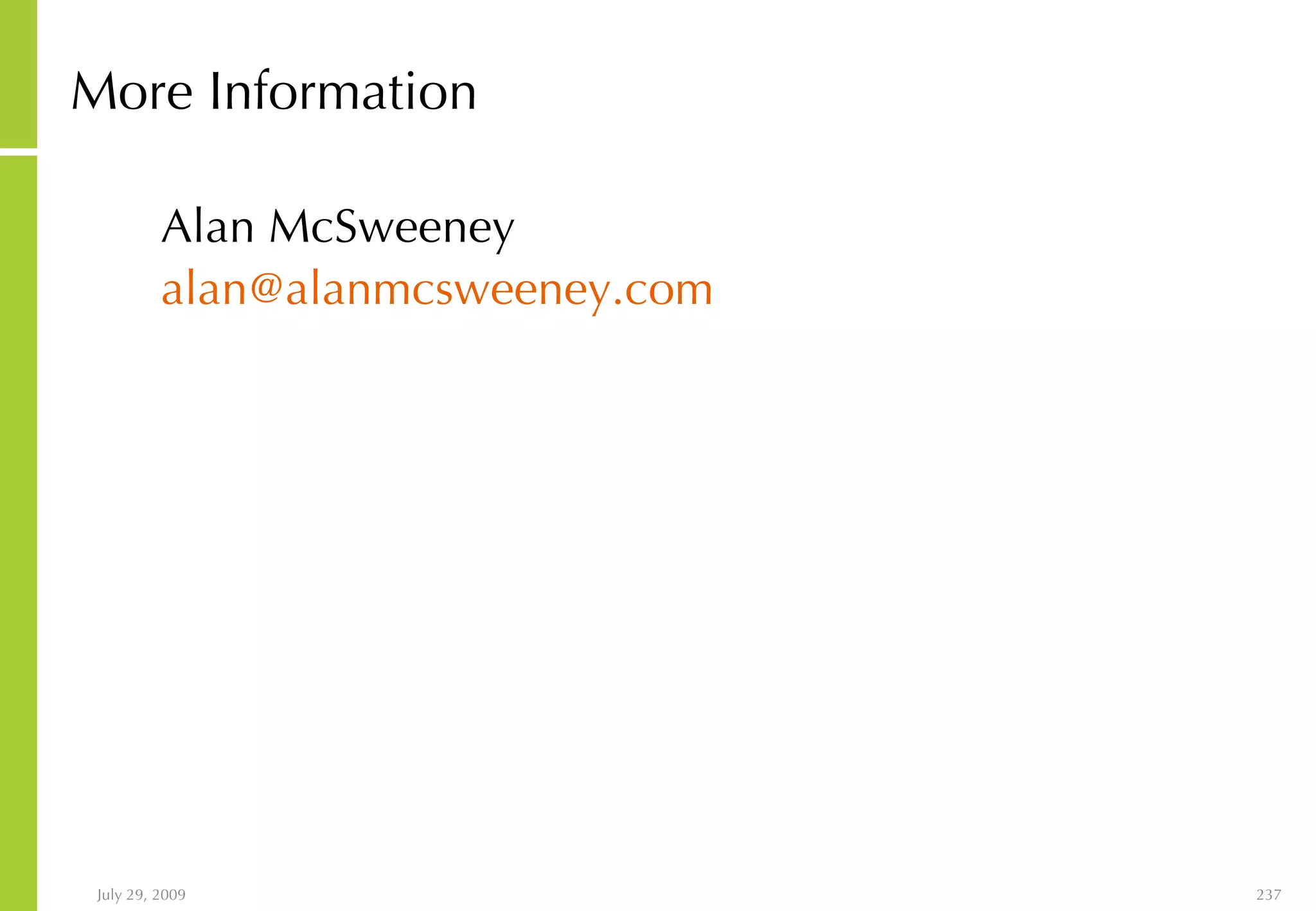 More Information Alan McSweeney [email_address]   