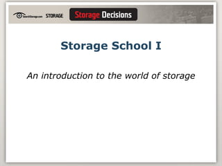 Storage School I An introduction to the world of storage 