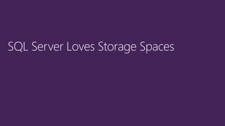 Storage spaces - for SQL Server Workloads | PPT