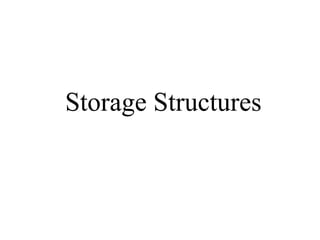 Storage Structures 
