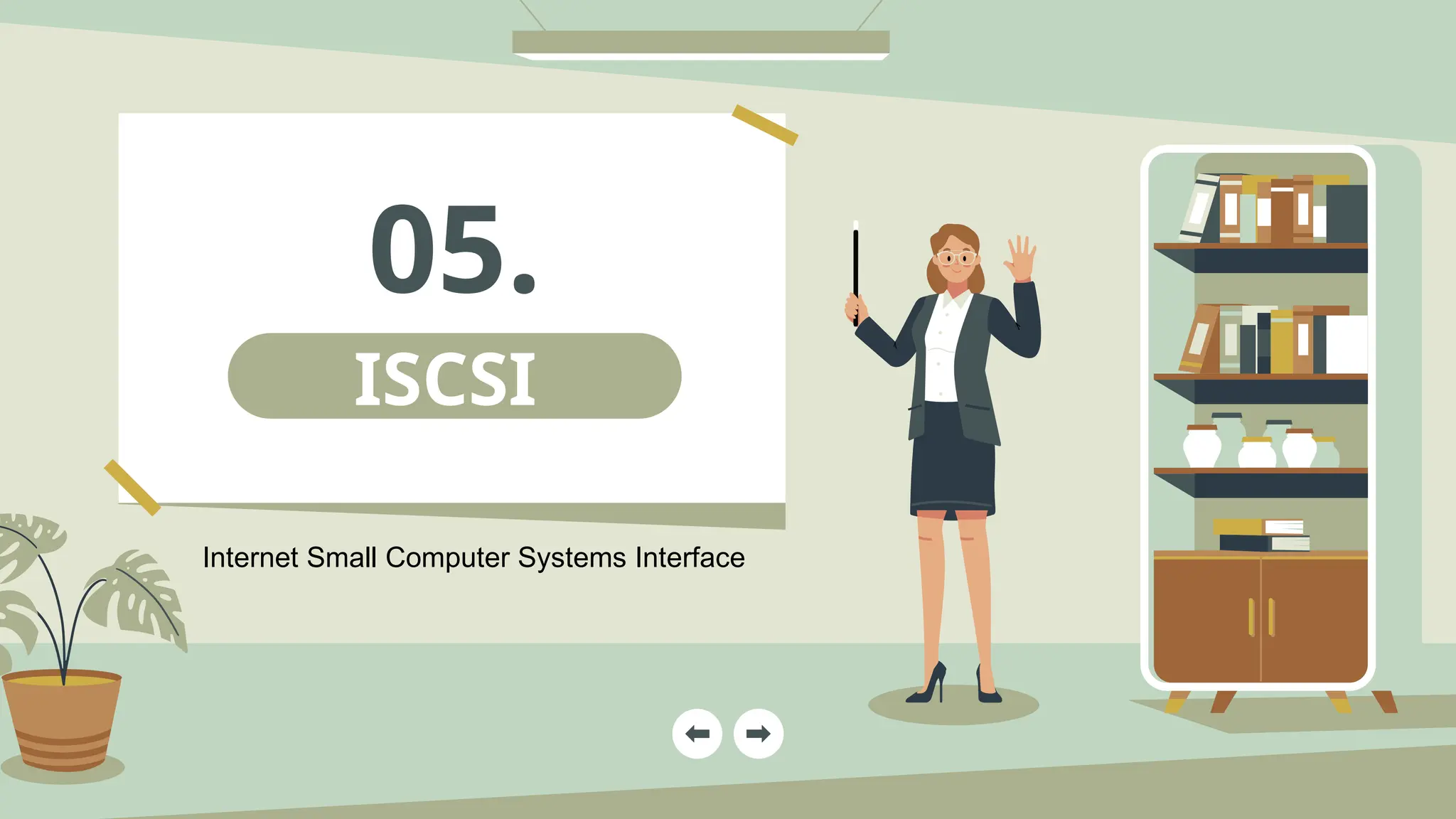 ISCSI
05.
Internet Small Computer Systems Interface
 
