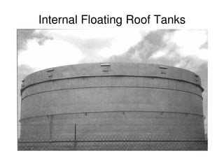 Internal Floating Roof Tanks
 