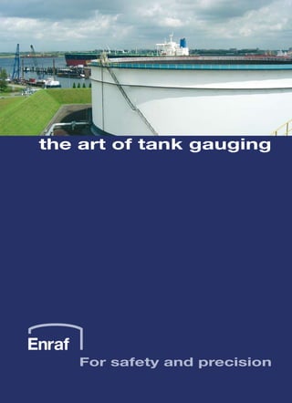 the art of tank gauging
For safety and precision
 