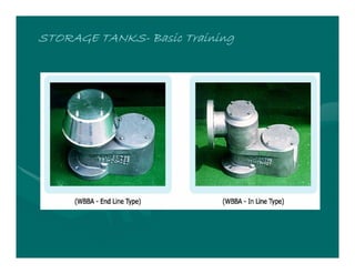 STORAGE TANKS
STORAGE TANKS
STORAGE TANKS
STORAGE TANKS-
-
-
- Basic Training
Basic Training
Basic Training
Basic Training
 