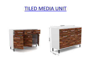TILED MEDIA UNIT
 