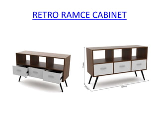 RETRO RAMCE CABINET
 