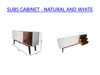 SUBS CABINET - NATURAL AND WHITE
 