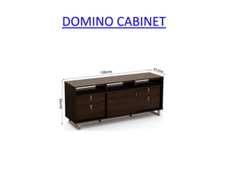 DOMINO CABINET
 