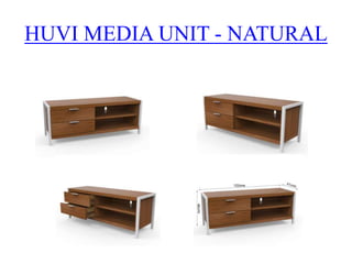 HUVI MEDIA UNIT - NATURAL
 