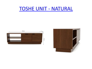 TOSHE UNIT - NATURAL
 