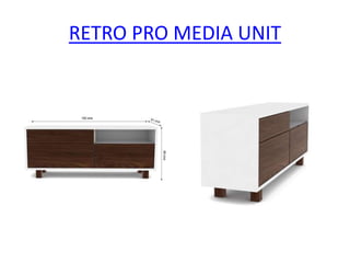 RETRO PRO MEDIA UNIT
 