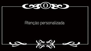 Atenção personalizada

 