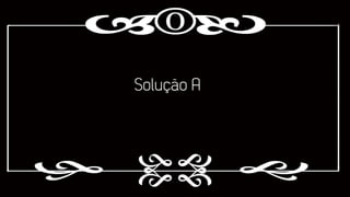 Solução A

 