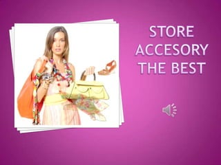 STORE ACCESORY THE BEST 