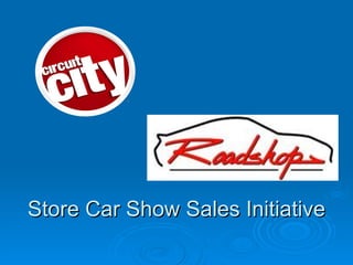 Store Car Show Sales Initiative 