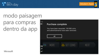 modo paisagem
para compras
dentro da app
Modern Apps
 