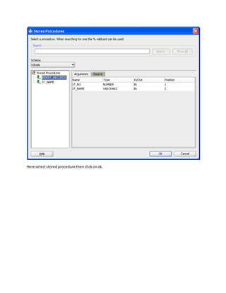 Here selectstoredprocedure thenclickonok.
 