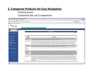 2. Categorize Products for Easy Navigation - Control access - Customize the user’s experience  