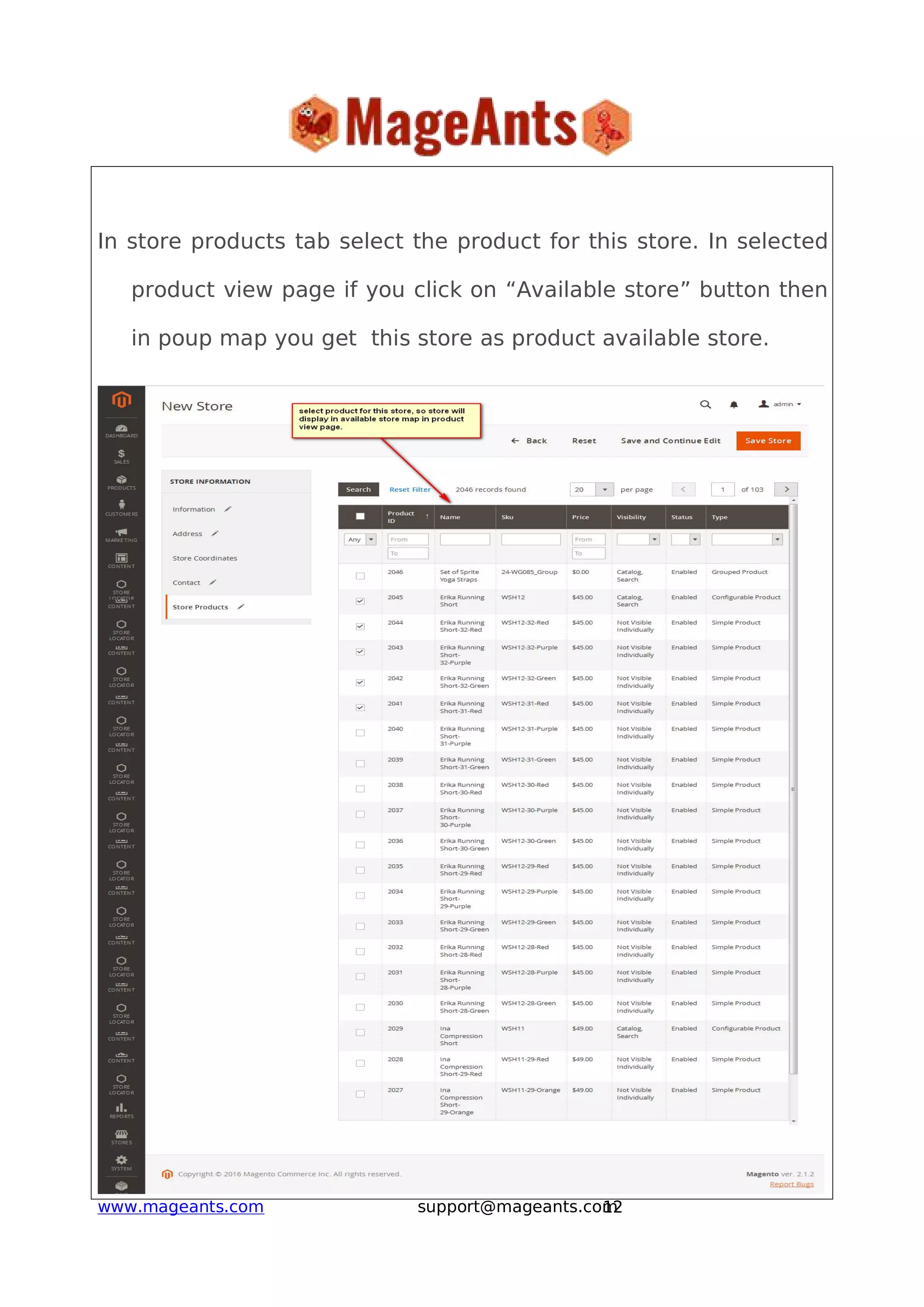 12www.mageants.com support@mageants.com
In store products tab select the product for this store. In selected
product view page if you click on “Available store” button then
in poup map you get this store as product available store.
 