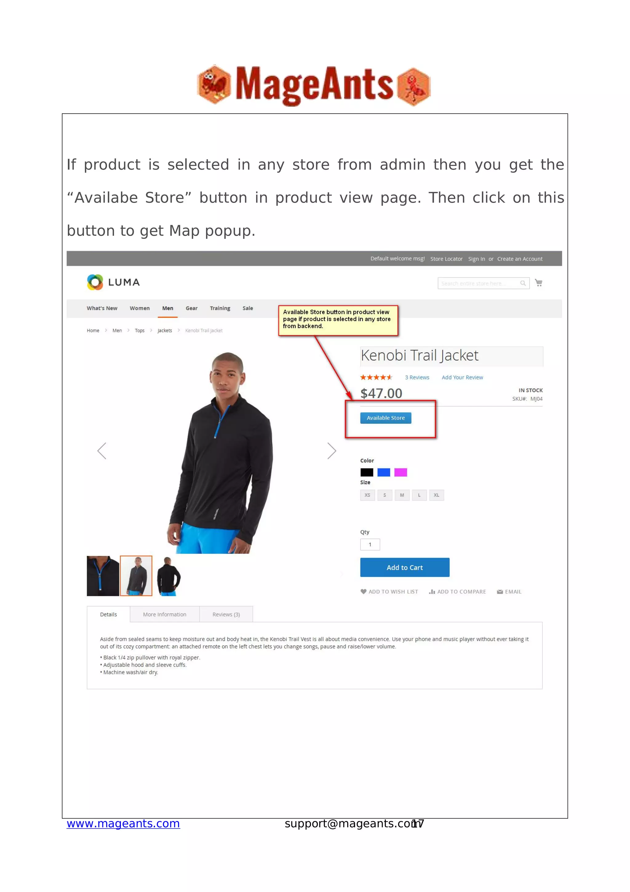 17www.mageants.com support@mageants.com
If product is selected in any store from admin then you get the
“Availabe Store” button in product view page. Then click on this
button to get Map popup.
 
