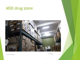 MSD drug store
7/30/202
1
Dr. S.D.U.M.Ranga 15
 