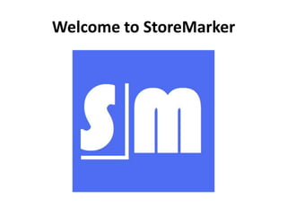 Welcome to StoreMarker
 