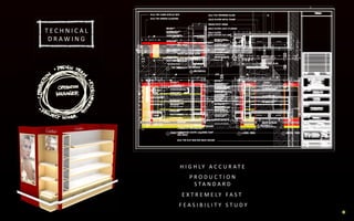 H I G H L Y A C C U R A T E
P R O D U C T I O N
S T A N D A R D
E X T R E M E L Y F A S T
F E A S I B I L I T Y S T U D Y
T E C H N I C A L
D R A W I N G
T E C H N I C A L
D R A W I N G
 