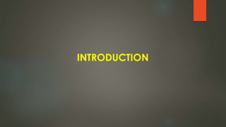 INTRODUCTION
 