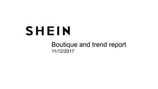 Boutique and trend report
11/12/2017
 