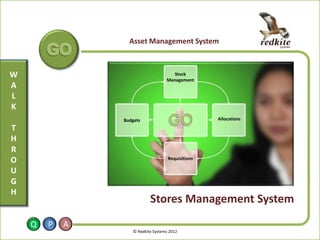 REDKITE AMS STORES
MANAGEMENT
© Redkite Systems 2014
Redkite Stores Management
 