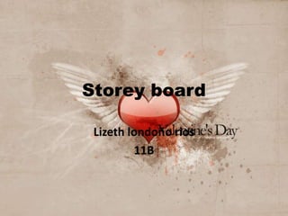 Storey board Lizethlondoñorios 11B 