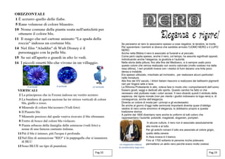 verticale
Se pensiamo al nero lo associamo spesso a cose negative: le tenebre, la morte.
Per spaventare i bambini si diceva che sarebbe arrivato l’UOMO NERO o il LUPO
NERO.
Anche nella Bibbia il nero è associato ai funerali e al peccato.
Come però capita spesso, anche il nero, col tempo, ha assunto significati opposti,
individuando anche l’eleganza, la giustizia e l’autorità.
Nella storia della pittura, fino alla fine del Medioevo, si è sempre usato poco
questo colore che veniva realizzato con avorio calcinato (molto costoso ma dalla
resa ottima). I neri prodotti invece con i residui di fumi davano una tinta poco
densa e instabile.
Era spesso utilizzato, mischiato ad inchiostro, per realizzare alcuni particolari
nelle miniature.
Alla fine del XIV secolo, i tintori italiani riescono a realizzare dei bellissimi pigmenti
neri per tingere sete e lane.
La Riforma Protestante in atto, voleva fare in modo che i comportamenti dell’uomo
fossero giusti, saggi e dedicati allo spirito. Questo cambio ha fatto sì che
venissero visti piuttosto male i colori accesi. Il nero diventò quindi il simbolo della
sapienza. del rigore morale (non per niente i giudici indossano la toga nera) e, di
conseguenza, anche dell’eleganza.
Diventa un colore di moda per i principi e gli ecclesiastici.
Se anche al giorno d’oggi nelle cerimonie importanti diventa quasi d’obbligo
vestirsi di nero come sinonimo di eleganza, lo dobbiamo proprio a questa
tradizione storica.
A partire dal 1800 diventano nere anche le uniformi di tutti coloro che
rappresentano l’autorità: poliziotti, magistrati, doganieri, pompieri.
Pag.19Pag.10
12 verticale4 verticale9 verticale
Un magistrato indossa
la caratteristica toga nera
In alcune culture, il nero non è associato assolutamente
alla morte e al lutto.
Per gli antichi romani il lutto era associato al colore grigio,
quello della cenere.
In Asia invece è il bianco.
Fino al 1700 soltanto le persone ricche potevano
permettersi un abito nero perché erano molto costosi.
 