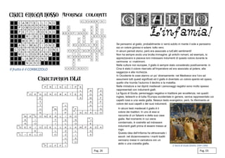 Se pensiamo al giallo, probabilmente ci verrà subito in mente il sole e pensiamo
sia un colore gioioso e solare: tutto vero.
In alcuni periodi storici, però era associato a tutt’altri sentimenti!
Non ha sempre avuto una brutta immagine: gli antichi romani, ad esempio, lo
apprezzavano e piaceva loro indossare indumenti di questo colore durante le
cerimonie e i matrimoni.
Nelle culture non europee, il giallo è sempre stato considerato positivamente: in
Cina è stato il colore riservato all’Imperatore ed era associato al potere, alla
saggezza e alla ricchezza.
In Occidente le cose stanno un po’ diversamente: nel Medioevo era l’oro ad
assumere tutti questi significati ed il giallo è diventato un colore spento ed opaco,
quello che ricorda l’autunno il declino e la malattia.
Nelle miniature e nei dipinti medievali i personaggi negativi sono molto spesso
rappresentati con indumenti gialli.
La figura di Giuda, personaggio negativo e traditore per eccellenza, nei quadri
inglesi, tedeschi e di tutta l’Europa occidentale in genere, veniva rappresentato coi
capelli rossi e una veste gialla. Nessun testo evangelico, però, fa riferimento al
colore dei suoi capelli o dei suoi indumenti.
Pag. 26 Pag. 03
IL bacio di Giuda (Giotto 1304-1306)
In alcuni testi medievali il giallo è il
colore dei traditori. In uno di essi si
racconta di un falsario e della sua casa
gialla. Nel momento in cui viene
condannato, è costretto ad indossare
indumenti gialli prima di essere messo al
rogo.
Questa idea dell’infamia ha attraversato i
secoli: nel diciannovesimo i mariti traditi
venivano messi in caricatura con un
abito o una cravatta gialla.
Il frutto è il CORBEZZOLO
 