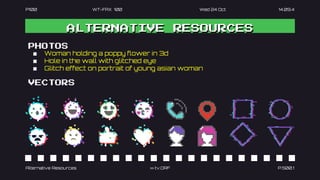 P100 WT-FAX 100 Wed 24 Oct 14.09.4
ALTERNATIVE RESOURCES
Alternative Resources
PHOTOS
■ Woman holding a poppy flower in 3d
■ Hole in the wall with glitched eye
■ Glitch effect on portrait of young asian woman
VECTORS
>> tv.ORF P.500.1
 